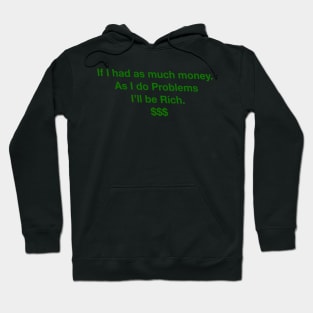 Money problems Hoodie